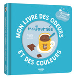 Mon livre des odeurs Ma journée, Auzou
