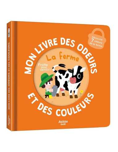 Mon livre des odeurs et des couleurs La ferme, Auzou