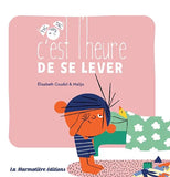 C’est l’heure de se lever, La Marmotière Editions