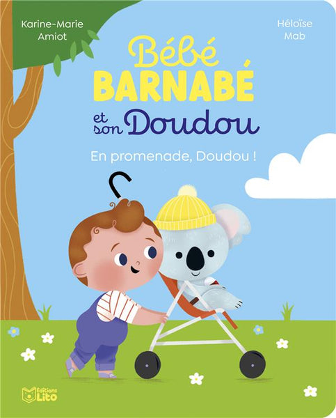 Bébé Barnabé et son Doudou En promenade Doudou, Editions Lito