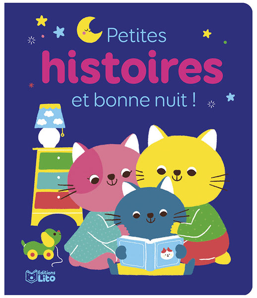 Petites histoires et bonne nuit! Editions Lito